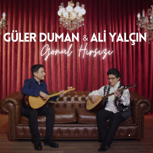 收聽Güler Duman的Gönül Hırsızı歌詞歌曲