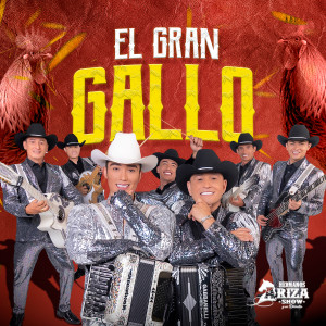 Listen to El Gran Gallo song with lyrics from Hermanos Ariza Show