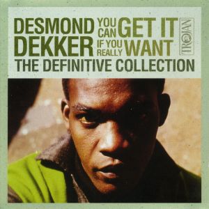 ดาวน์โหลดและฟังเพลง You Can Get It If You Really Want พร้อมเนื้อเพลงจาก Desmond Dekker