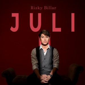 ดาวน์โหลดและฟังเพลง Juli พร้อมเนื้อเพลงจาก Rizky Billar