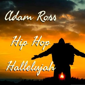 收听Adam Ross的Hip Hop Hallelujah歌词歌曲