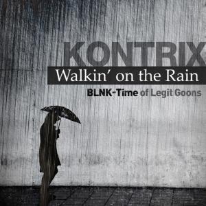 อัลบัม Walkin' On The Rain (Faet. BLNK-Time) ศิลปิน Kontrix