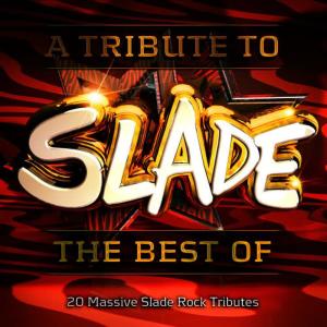 Black Country Rockers的專輯A Tribute to Slade - The Best Of - 20 Massive Slade Rock Tributes