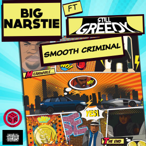 收聽Big Narstie的Smooth Criminal (Explicit)歌詞歌曲
