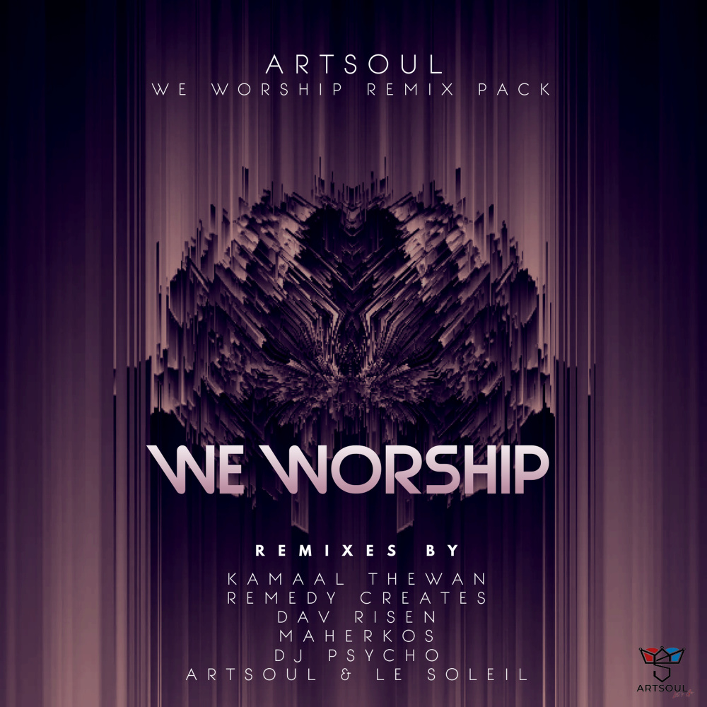 WE WORSHIP (DAV RISEN) (ARTSOUL Remix)