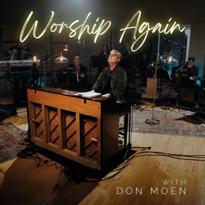 Don Moen的專輯Worship Again with Don Moen