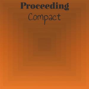 Various的专辑Proceeding Compact