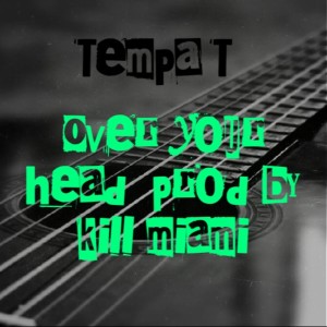 Tempa T的專輯Over Your Head (Explicit)