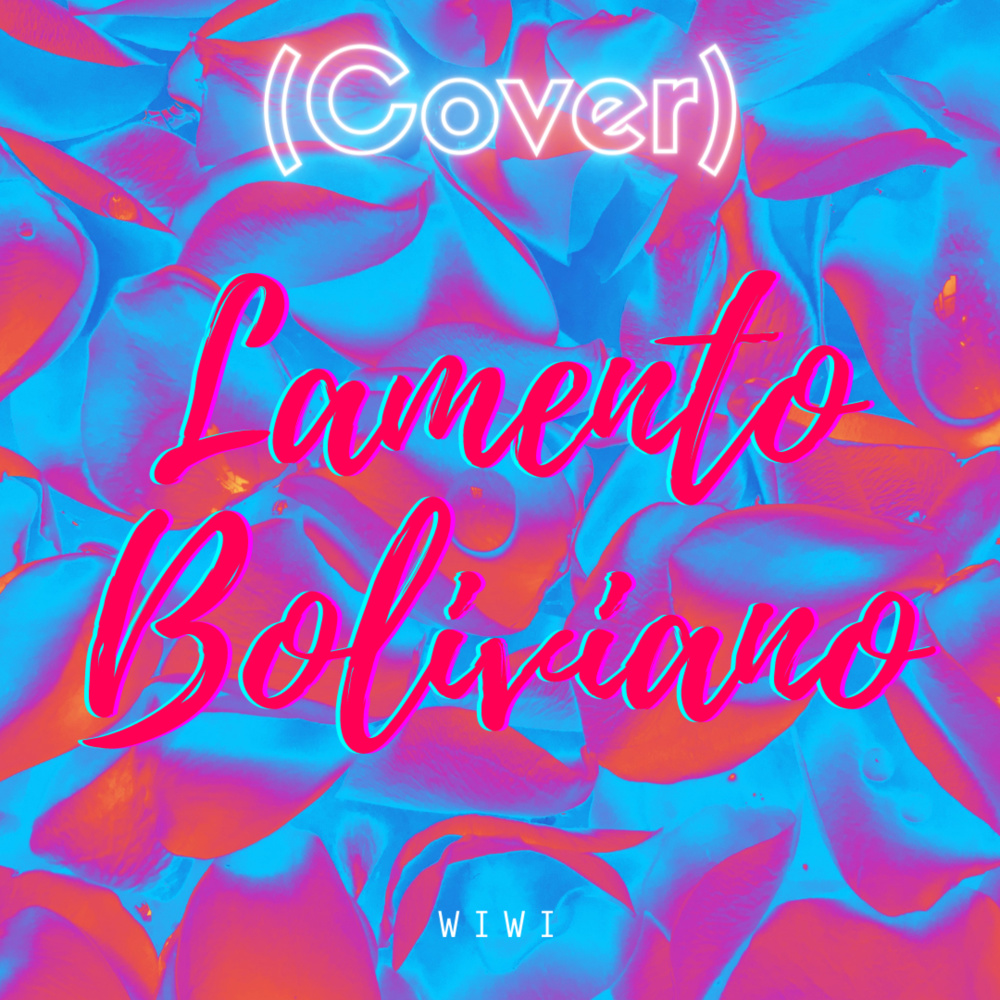 Lamento Boliviano (Cover|Explicit)