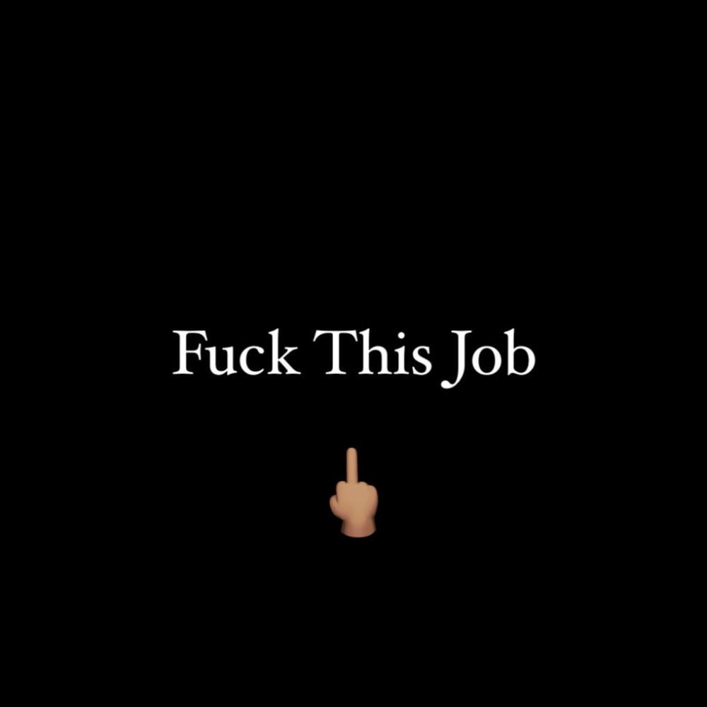 Fuck This Job (Explicit)