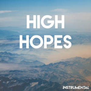 ดาวน์โหลดและฟังเพลง High Hopes (Instrumental) พร้อมเนื้อเพลงจาก Stereo Avenue
