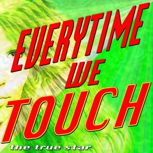 ดาวน์โหลดและฟังเพลง Everytime We Touch (Karaoke Version) พร้อมเนื้อเพลงจาก The True Star