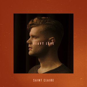 Dengarkan lagu Heavy Love nyanyian Saint Claire dengan lirik