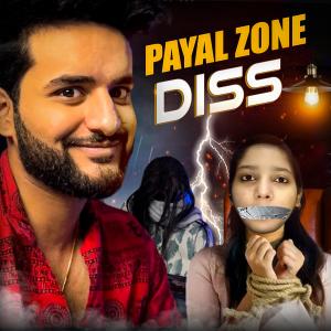 Listen to PAYAL ZONE DISS TRACK (Explicit) song with lyrics from Fukra Insaan