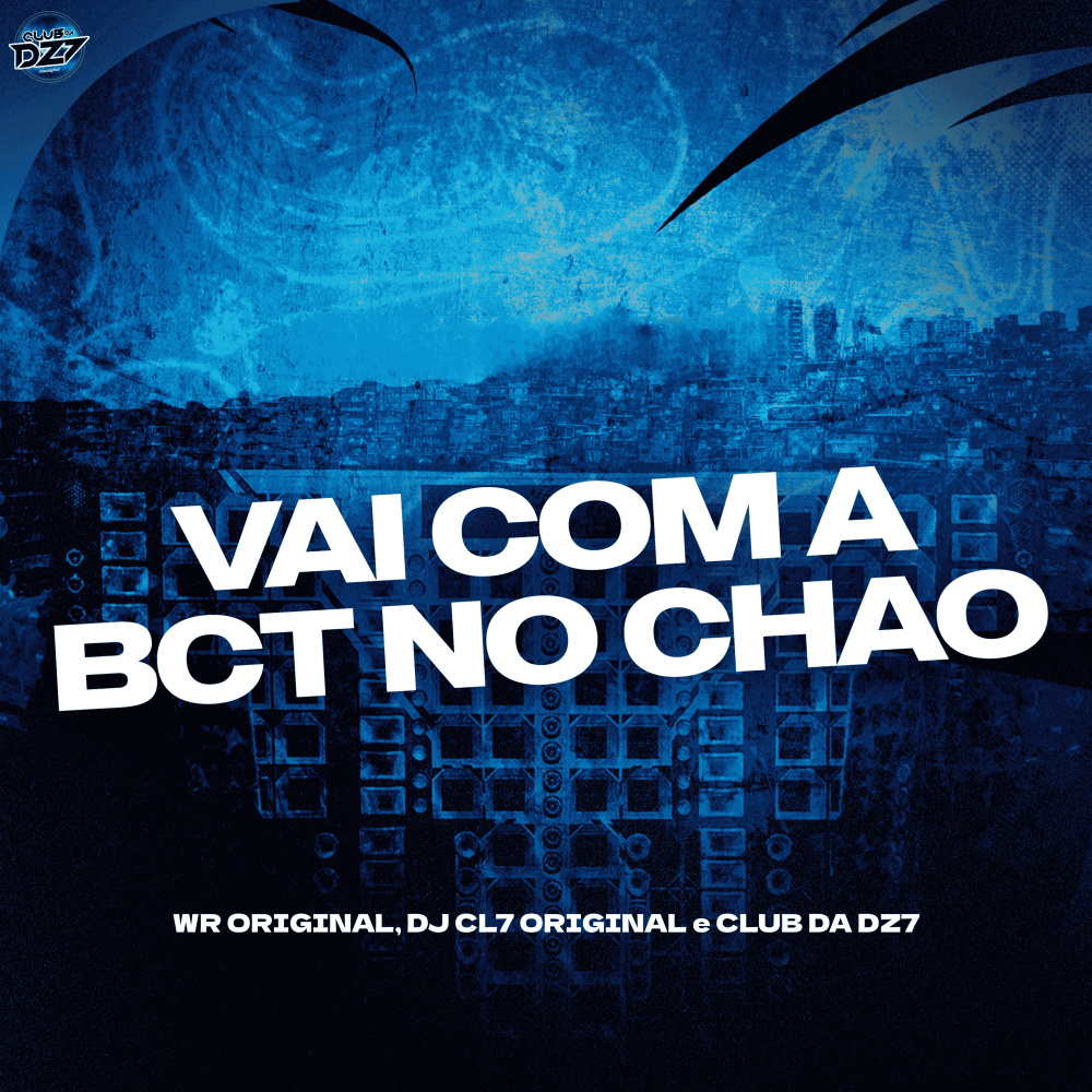 VAI COM A BCT NO CHAO (Explicit)