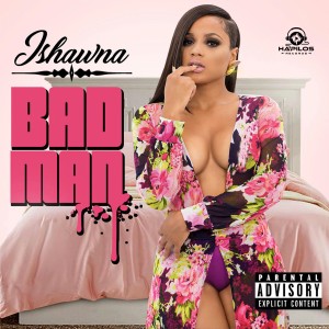 ดาวน์โหลดและฟังเพลง Bad Man (Radio Edit) พร้อมเนื้อเพลงจาก Ishawna