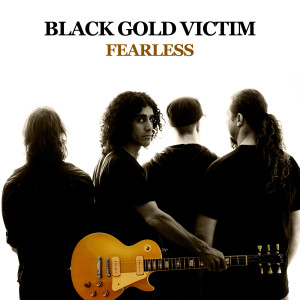 收聽Black Gold Victim的Fearless歌詞歌曲
