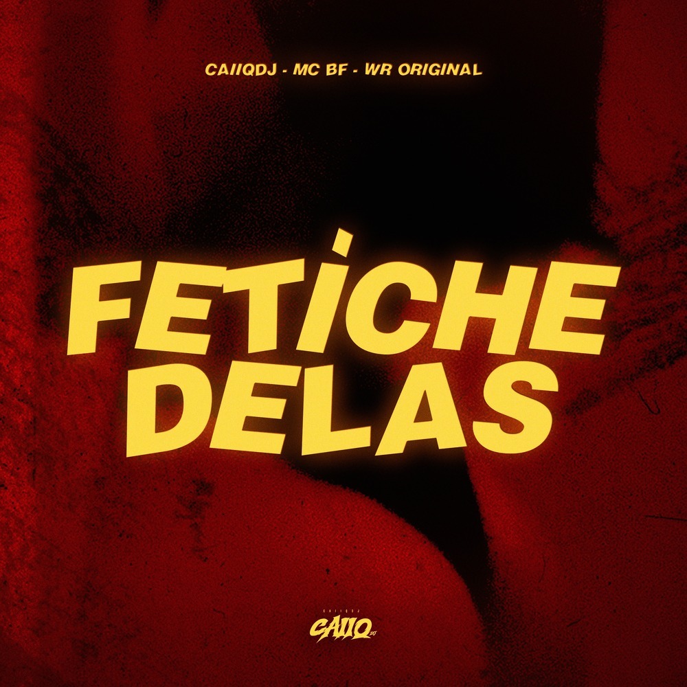 Fetiche Delas (Explicit)