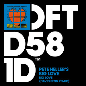 ดาวน์โหลดและฟังเพลง Big Love (David Penn Remix) พร้อมเนื้อเพลงจาก Pete Heller's Big Love