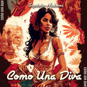 ดาวน์โหลดและฟังเพลง Como Una Diva พร้อมเนื้อเพลงจาก Septeto Nabori