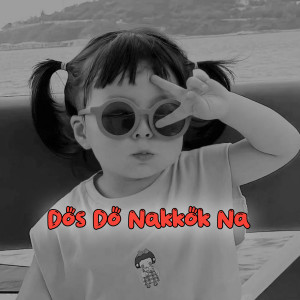 Dengarkan DOS DO NAKKOK NA (Remix) lagu dari Dj opung rimek dengan lirik