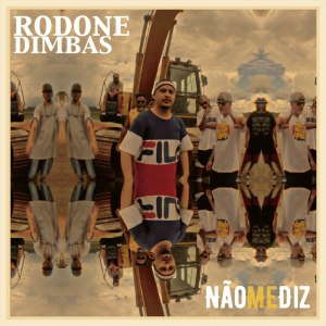 收聽Rodone Dimbas的Não Me Diz歌詞歌曲