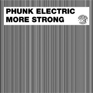 ดาวน์โหลดและฟังเพลง More Strong พร้อมเนื้อเพลงจาก Phunk Electric