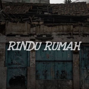 Listen to Rindu Rumah song with lyrics from Exkoyss