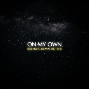 ดาวน์โหลดและฟังเพลง On My Own (Breaking Down The-303) พร้อมเนื้อเพลงจาก Szabo