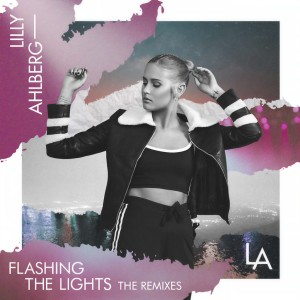 收聽Lilly Ahlberg的Flashing The Lights (One Bit Remix Extended)歌詞歌曲