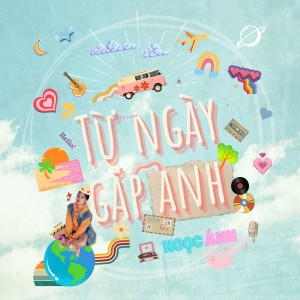 Listen to Từ Ngày Gặp Anh song with lyrics from Ngọc Anh