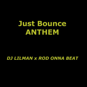 Just Bounce Anthem