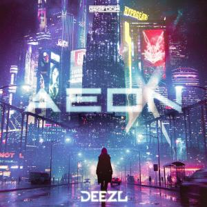 Deezl的專輯AEON (HOUSE REMIX)