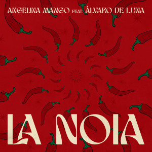 Angelina Mango的專輯la noia (feat. Álvaro De Luna)