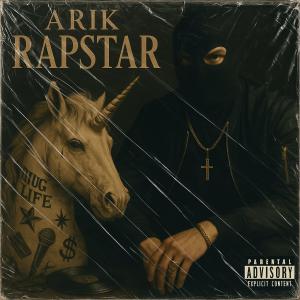 收聽Arik的Rapstar (Explicit)歌詞歌曲