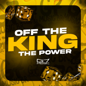 收聽DJ 7W的Off The King The Power歌詞歌曲