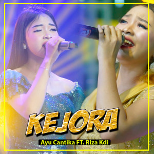 ดาวน์โหลดและฟังเพลง KEJORA พร้อมเนื้อเพลงจาก Ayu Cantika
