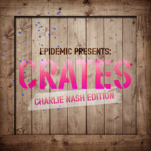 Album Epidemic Presents: Crates (Charlie Nash Edition) oleh Various Artists
