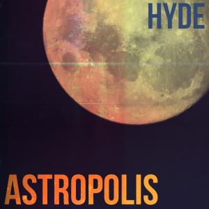 Astropolis dari HYDE