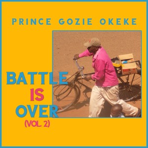 Album Battle is over Vol. 2 from Prince Gozie Okeke