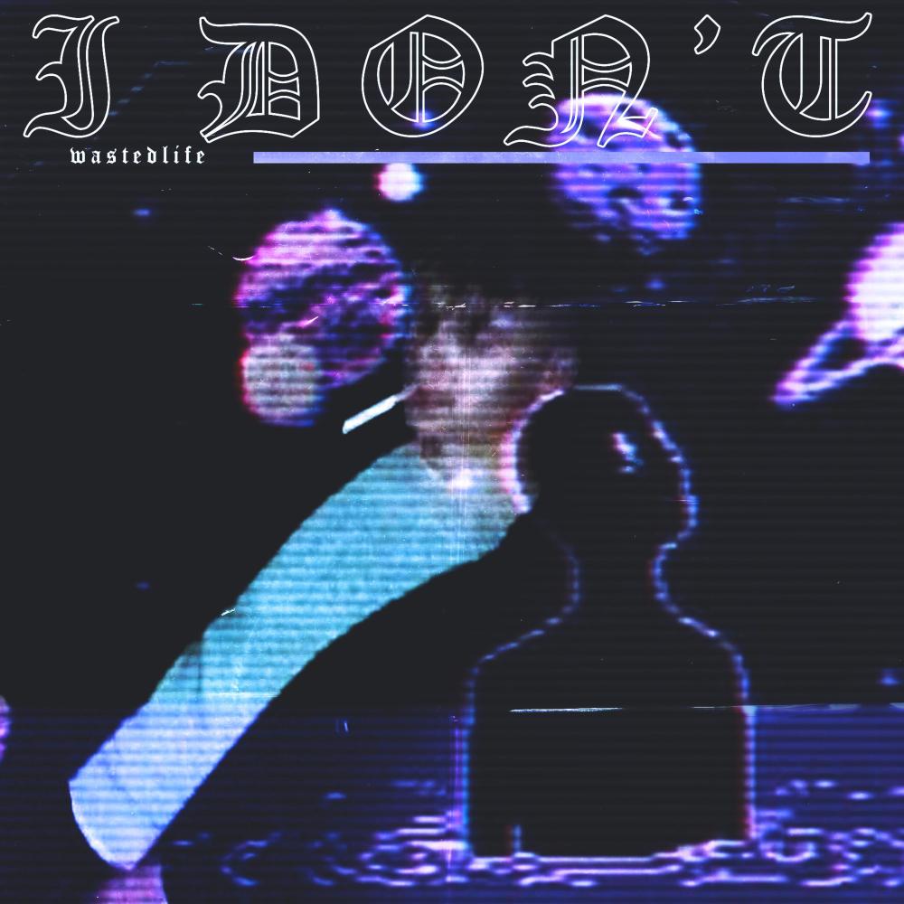 I Don't (Explicit)