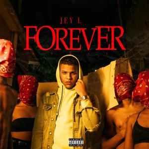 ดาวน์โหลดและฟังเพลง Forever (Explicit) พร้อมเนื้อเพลงจาก Jey L