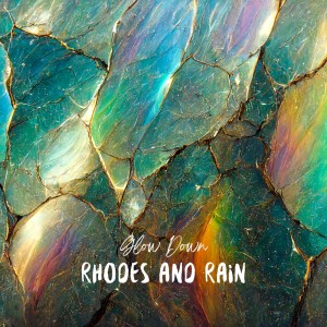 ดาวน์โหลดและฟังเพลง rhodes and rain พร้อมเนื้อเพลงจาก Glow Down