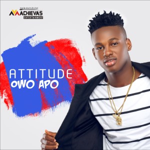 Listen to Owo Apo song with lyrics from Attitude