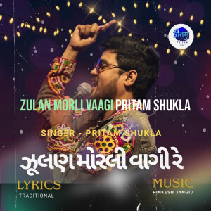 Listen to Zulan Morli Vaagi song with lyrics from Pritam Shukla