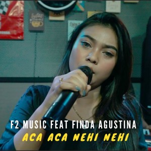 Listen to Aca Aca Nehi Nehi song with lyrics from F2 Music