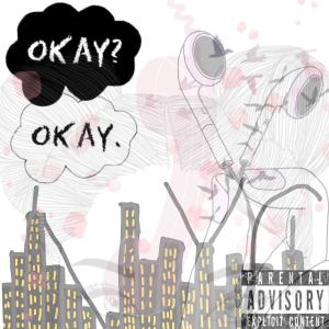 Album Okay? Okay. from Foxgamerking22 k