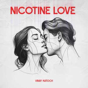 Album Nicotine Love from Vinay Katoch