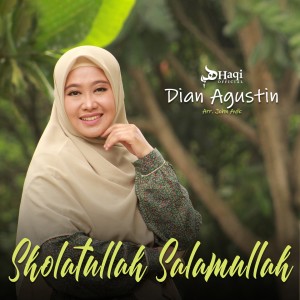 收听Dian Agustin的Sholatullah Salamullah歌词歌曲