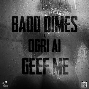 Badd Dimes的專輯Geef Me (Explicit)